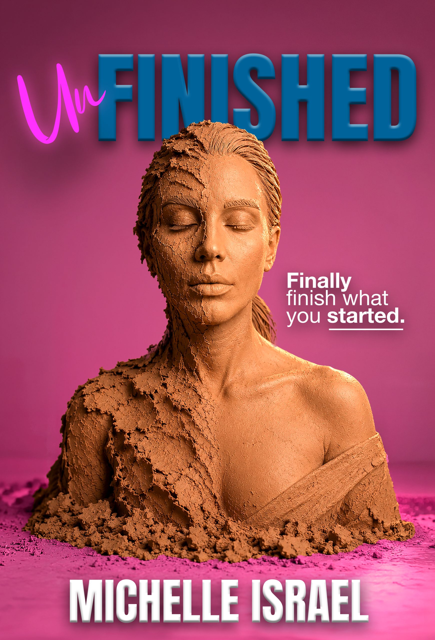 Unfinished By Michelle Israel